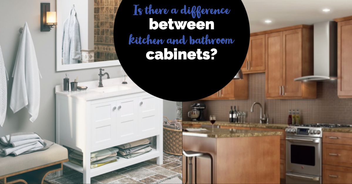 Difference Between Kitchen And Bathroom Cabinets